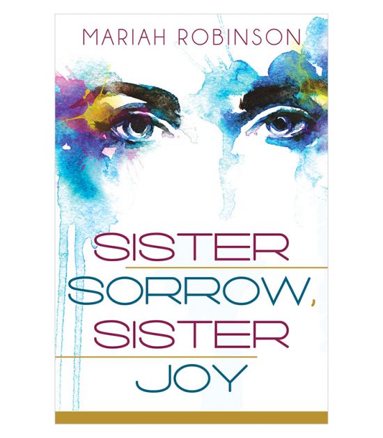 Sister Sorrow, Sister Joy by Mariah Robinson