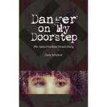 Danger on My Doorstep: The Anita Flora Powitzer Story