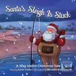 Santa’s Sleigh Is Stuck: A Hog Island Christmas Tale