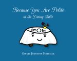 Because You Are Polite at the Dining Table