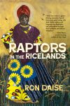 Raptors in the Ricelands